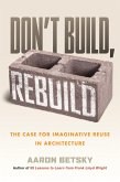Don't Build, Rebuild (eBook, ePUB)