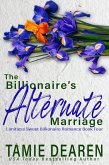 The Billionaire's Alternate Marriage (Limitless Sweet Billionaire Romance Series, #4) (eBook, ePUB)