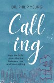 Calling: How the Bible Draws the Line Between True and False Calling (eBook, ePUB)