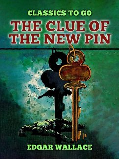 The Clue Of The New Pin (eBook, ePUB) - Wallace, Edgar