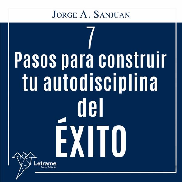 7 Pasos para construir Tú Autodisciplina del Éxito (MP3-Download)