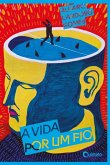 A vida por um fio (eBook, ePUB)