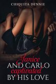 Janice and Carlo Captivated By His Love (Antonio and Sabrina Struck In Love) (eBook, ePUB) Janice and Carlo Captivated By His Love (Antonio and Sabrina Struck In Love) (eBook, ePUB)