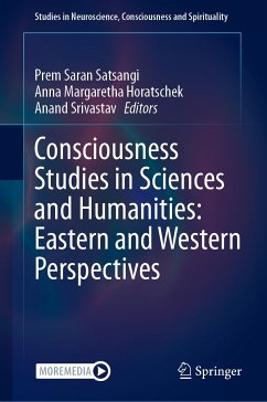 Consciousness Studies in Sciences and Humanities: Eastern and Western Perspectives (eBook, PDF)