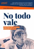 No todo vale (eBook, ePUB)