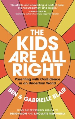 The Kids Are All Right (eBook, ePUB) - Blair, Gabrielle Stanley; Blair, Ben