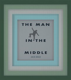 The Man In the Middle (eBook, ePUB) - Dold, Jack