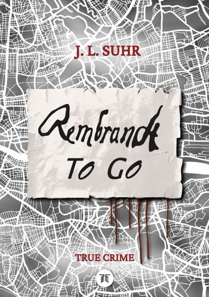 Rembrandt to Go (eBook, ePUB) Rembrandt to Go (eBook, ePUB)