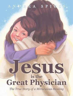 Jesus is the Great Physician (eBook, ePUB)