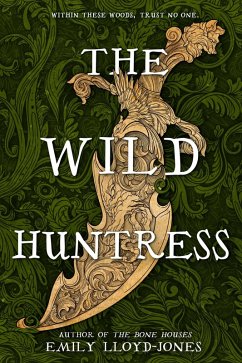The Wild Huntress (eBook, ePUB) - Lloyd-Jones, Emily