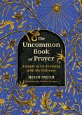 The Uncommon Book of Prayer (eBook, ePUB)