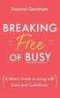 Breaking Free of Busy (eBook, ePUB) - Bild 1