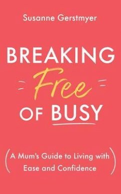 Cover Breaking Free of Busy (eBook, ePUB)
