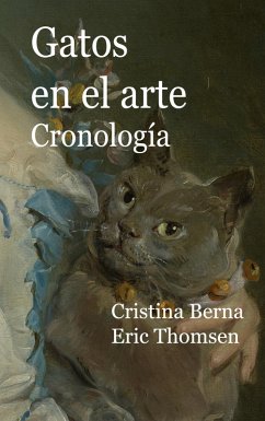 Gatos en el arte Cronología (eBook, ePUB) - Berna, Cristina; Thomsen, Eric