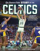 The Boston Globe Story of the Celtics (eBook, ePUB)