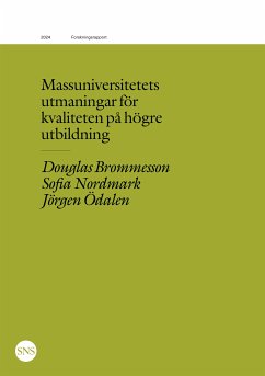 Massuniversitetets utmaningar för kvaliteten på högre utbildning (eBook, ePUB) - Brommesson, Douglas; Nordmark, Sofia; Ödalen, Jörgen