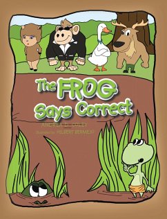 The Frog Says Correct (eBook, ePUB) - Coley, Andrea D.