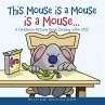 This Mouse is a Mouse is a Mouse...... - Bild 1