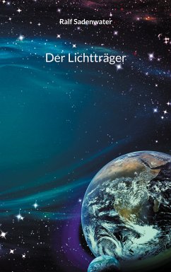 Der Lichtträger (eBook, ePUB) - Sadenwater, Ralf