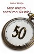 Man müsste noch 'mal 50 sein! (eBook,... - Bild 1