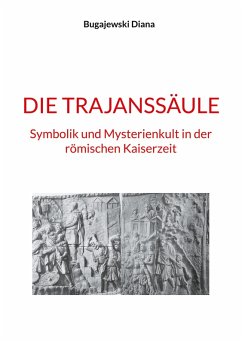 Die Trajanssäule (eBook, PDF) - Bugajewski, Diana