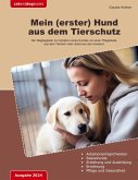 Mein (erster) Hund aus dem Tierschutz (eBook, ePUB)