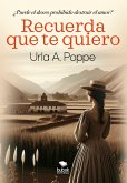 Recuerda que te quiero (eBook, ePUB) Recuerda que te quiero (eBook, ePUB)