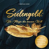 Seelengold: Die Magie der inneren Welt (MP3-Download)