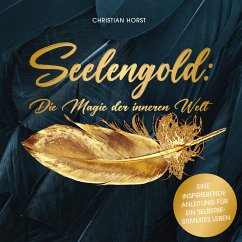 Seelengold: Die Magie der inneren Welt (MP3-Download) - Horst, Christian