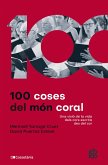 100 coses del món coral (eBook, ePUB) 100 coses del món coral (eBook, ePUB)