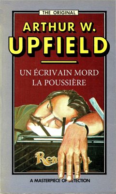 Un Écrivain mord la poussière (eBook, ePUB) - Upfield, Arthur W.