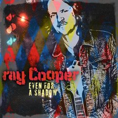 Even For A Shadow - Cooper,Ray