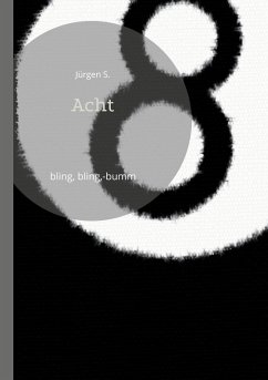 Acht (eBook, ePUB) - S., Jürgen