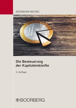 Die Besteuerung der Kapitaleinkünfte (eBook, PDF) - Jachmann-Michel, Monika