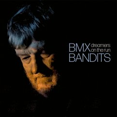 Dreamers On The Run - Bmx Bandits