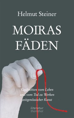 Moiras Fäden (eBook, ePUB) - Steiner, Helmut