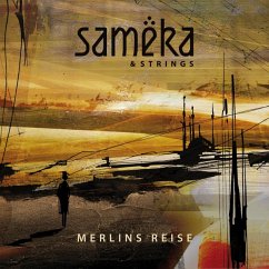 Sameka & Strings - Merlins Reise - Sameka