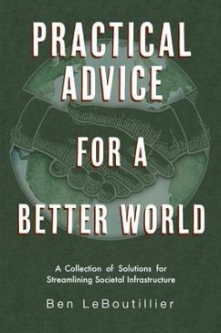 Practical Advice for a Better World (eBook, ePUB) - Leboutillier, Ben