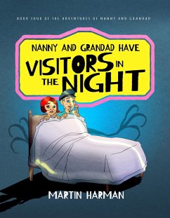 Cover Nanny & Grandad Have Visitors in the Night: The Adventures of Nanny and Grandad (eBook, ePUB)