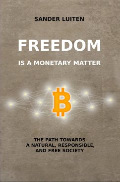 Freedom is a monetary matter (eBook, ePUB) - Luiten, Sander