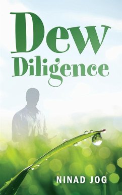 Dew Diligence (eBook, ePUB) - Jog, Ninad Dew Diligence (eBook, ePUB) - Jog, Ninad