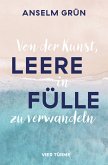 Von der Kunst, Leere in Fülle zu verwandeln (eBook, ePUB)