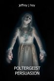 Poltergeist Persuasion (eBook, ePUB)