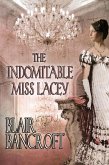 The Indomitable Miss Lacey (eBook, ePUB) The Indomitable Miss Lacey (eBook, ePUB)