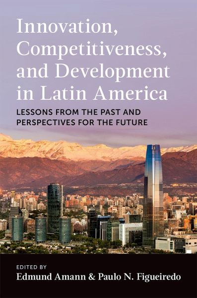 Innovation, Competitiveness, and Development in Latin America (eBook, ePUB) Innovation, Competitiveness, and Development in Latin America (eBook, ePUB)