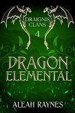 Dragon Elemental (Draignis Clans, #4) (eBook, ePUB)