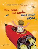 Meu irmão não anda, mas pode voar (eBook, ePUB)