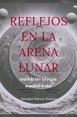 Reflejos en la Arena Lunar. (Poesía en dos vías, #4) (eBook, ePUB)