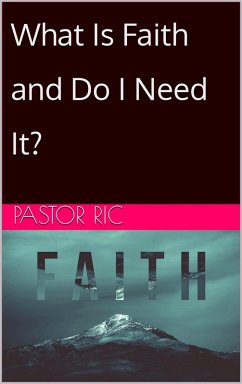 Cover What Is Faith and Do I Need It? (eBook, ePUB)