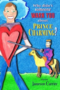 Why Didn't Someone Warn You About Prince Charming? (eBook, ePUB) - Currier, Jameson